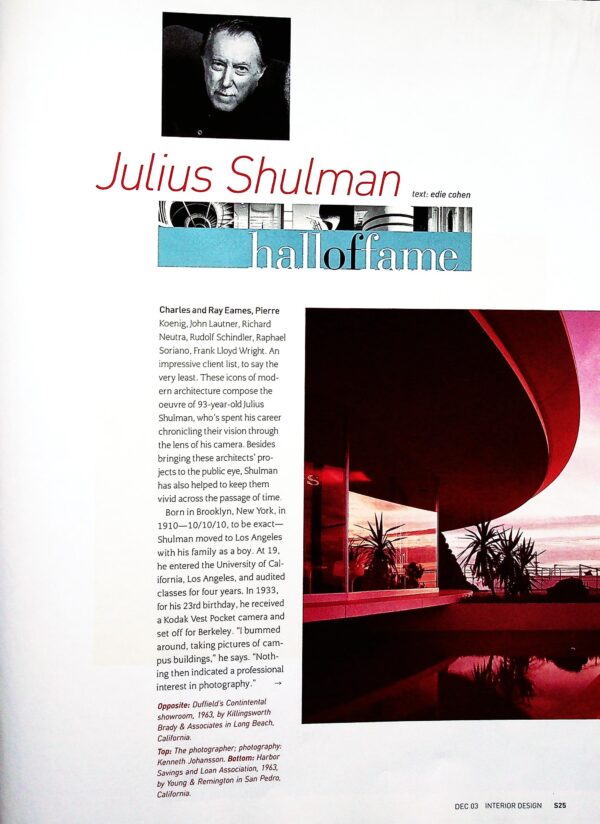 Julius  Shulman - Magazine:  "Interior Design Magazine" Extensive Article & Prints on Various Julius Shulman Assignments. 2003 - Image 3