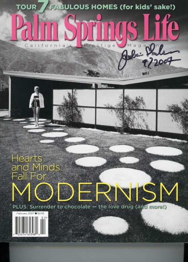 Julius Shulman - Magazine: Julius Shulman Signed Palm Springs Life Magazine With Photos.  February 2007 Edition. Palm Springs, Ca. 2007