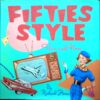 Hardcover Book. "Fifties Style, Then and Now." Richard Horn. 1988