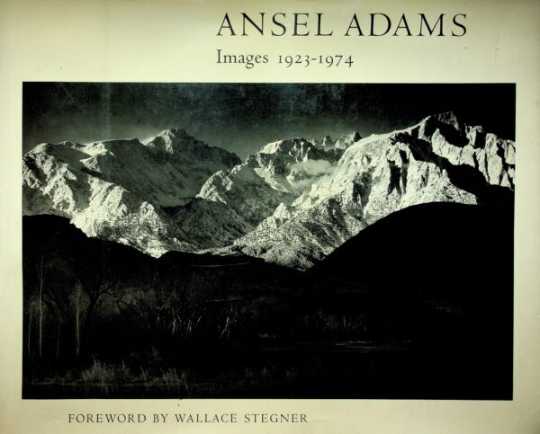 Hardcover Book - Ansel Adams, Images 1923 -1974 Wallace Stegner. 1974